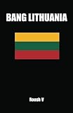 Bang Lithuania: How To Sleep With Lithuanian Women In Lithuania