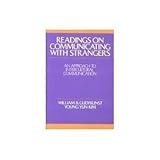 Readings on Communicating with Strangers, Gudykunst, William B. and Kim, Young Yun, 0070251401