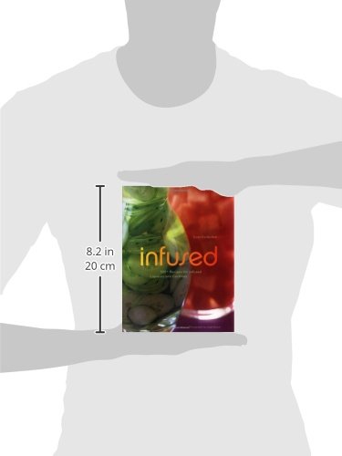Infused: 100+ Recipes for Infused Liqueurs and Cocktails