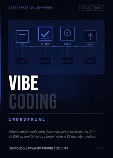 Livro VIBECODING INDUSTRIAL: Como industrializar o desenvolvimento assistido por IA