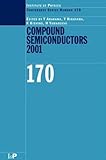 Compound Semiconductors 2001 : Proceedings of the International Symposium on Compound Semiconductors (28th: 2001: Tokyo, Japan), , 0750308567