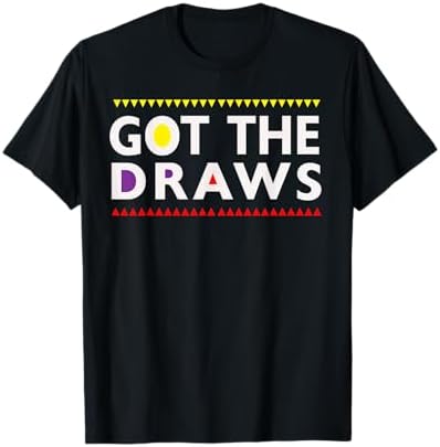 Amazon.com: Got The Draws T-Shirt : Clothing, Shoes & Jewelry