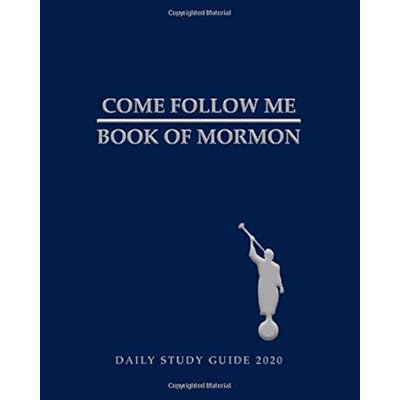 Come Follow Me Book of Mormon Daily Study Guide 2020 Come Follow Me Book of Mormon Daily Study Guide 2020
