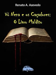 Livro VÓ NENA E OS CAÇADORES: O LIVRO MALDITO