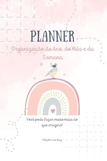 Livro Planner: Organização da Semana, Mês e Ano.