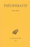 Caractères (Collection Des Universites De France Serie Grecque) (French Edition) by THÉOPHRASTE
