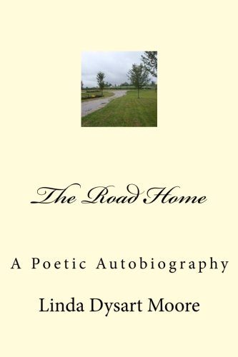 The Road Home: A Poetic Autobiography