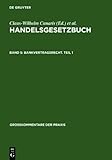 Bankvertragsrecht. Teil 1 4, Canaris, Claus-Wilhelm and Schilling, Wolfgang, 3899490703