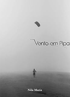Livro Vento em Pipa: Crônicas para corações cansados