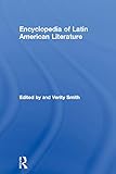 Encyclopedia of Latin American Literature by Verity Smith
