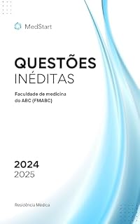 Livro 160 Questões Inéditas para Residência Médica: Preparação Especializada para FMABC 2024