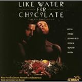 LIKE WATER FOR CHOCOLATE                          