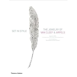 Set in Style: The Jewelry of Van Cleef & Arpels. Sarah Coffin, Suzy Menkes