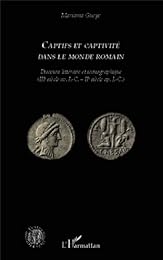 Captifs et captivité dans le monde romain