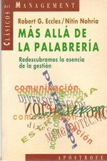 Portada de Más allá de la palabrería : redescubramos la esencia de la gestión