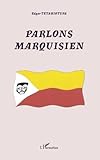 Parlons marquisien (French Edition) by Edgar Tetahiotupa