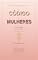 Livro O Código das Mulheres: O Presente Divino que Gera Nações