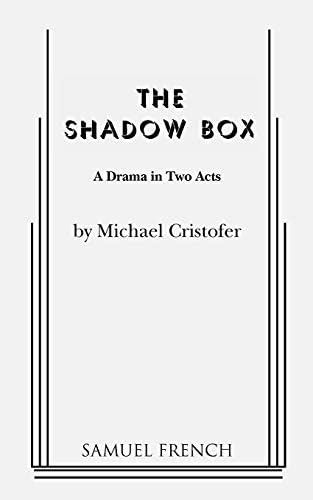 The Shadow Box: A Drama in Two Acts