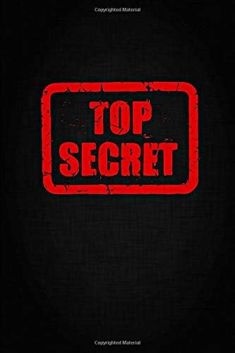 Top Secret: Spy Journal, Spy Journal for Kids; Blank Spy Notebook, Best Gift, Notebook, Journal, Diary (110 Pages, Blank…