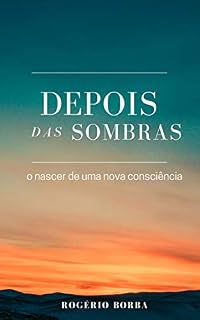 Livro Depois da Sombras: O nascer de uma nova consciência