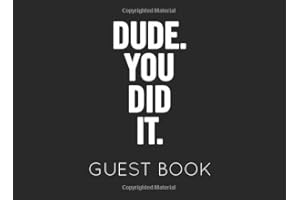 Dude. You Did It. Guest Book: Blank Graduation Guest Book to Sign In for family and friends
