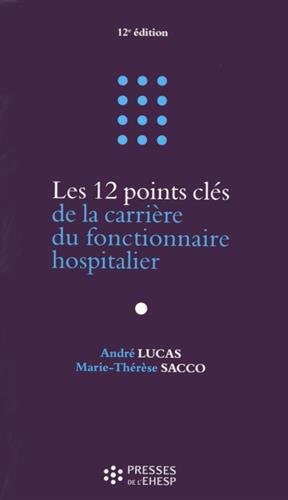 Les  12 points clés de la carrière du fonctionnaire hospitalier