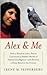 Alex & Me:1st (first) edition Text Only by