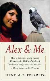 Alex & Me:1st (first) edition Text Only by Irene M. Pepperberg (Hardcover)