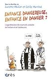 Image de Enfance dangereuse, enfance en danger ? (French Edition)