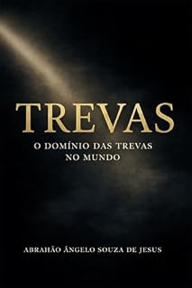 Livro TREVAS: A BATALHA INVISÍVEL POR TRÁS DA HISTÓRIA VISÍVEL