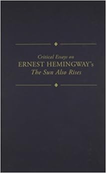 Amazon.com: Critical Essays on Ernest Hemingway's The Sun Also 