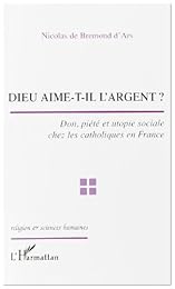 Dieu aime-t-il l'argent ?