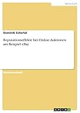 Reputationseffekte bei Online-Auktionen am Beispiel eBay (German Edition) by 