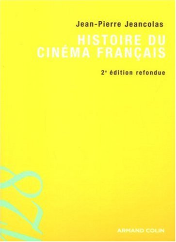 HISTOIRE DU CINEMA FRANCAIS by Jean-Pierre Jeancolas (Mass Market Paperback)