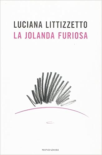 La Jolanda Furiosa Littizzetto Luciana 9788804583417 Amazon Com Books