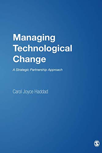 Managing Technological Change: A Strategic Partnership Approach Managing Technological Change: A Strategic Partnership Approach