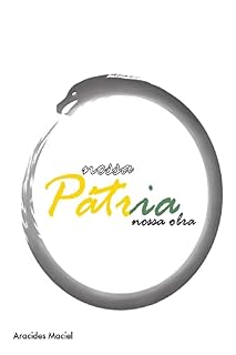 Livro NOSSA PÁTRIA, NOSSA OBRA