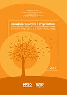 Livro Liberdade, contrato e propriedade : por um direito privado contemporâneo frente à complexidade social e a experiência jurídica: volume 1