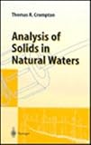 Analysis of Solids in Natural Waters, Crompton, T. R., 3540601635
