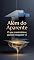 Livro Além do Aparente: O que construímos quando ninguém vê