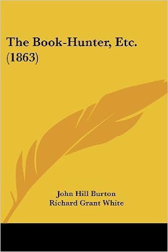 The Book Hunter Etc 1863 John Hill Burton Richard - 