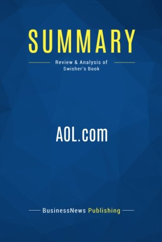 Summary: AOL.com: Review and Analysis of Swisher's Book