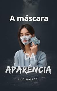 Livro A Máscara da Aparência