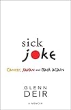 Sick Joke: Cancer, Japan, and Back Again by Glenn Deir