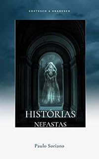 Livro Histórias Nefastas: Contos de Terror, Horror e Fantasia