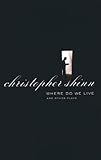 Where Do We Live and Other Plays by Christopher Shinn
