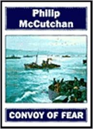 Escrito Por Philip Mccutchan Convoy Of Fear Unabridged Pdf Epub Descargar