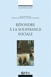 Répondre à la souffrance sociale