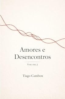 Livro Amores e Desencontros (Trilogia da Alma Livro 2)