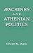 Aeschines and Athenian Politics by Edward M. Harris